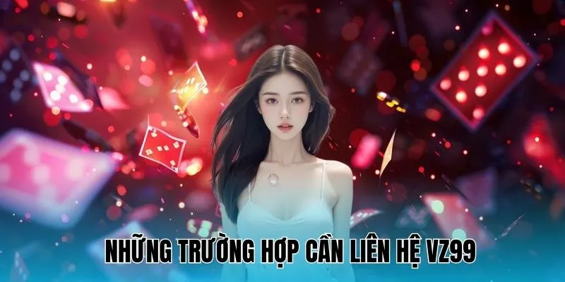 Truong-hop-can-lien-he-vz99