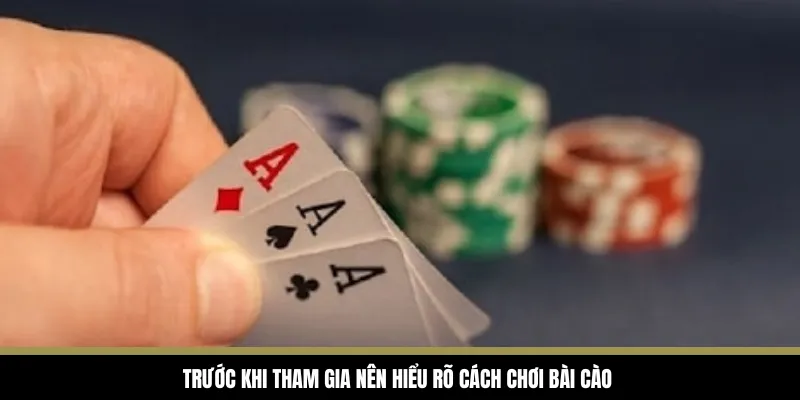 cach-choi-bai-cao-truoc-khi-tham-gia